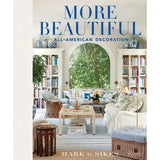 More Beautiful by Mark D Sikes