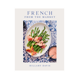 French From the Market by Hillary Davis