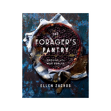 The Forager's Pantry: Cooking with Wild Edibles by Ellen Zachos
