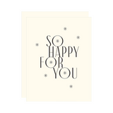 So Happy For You Letterpress Congratulations Greeting Card