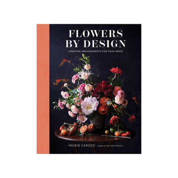 'Flowers by Design' by Ingrid Carozzi - Foundation Goods