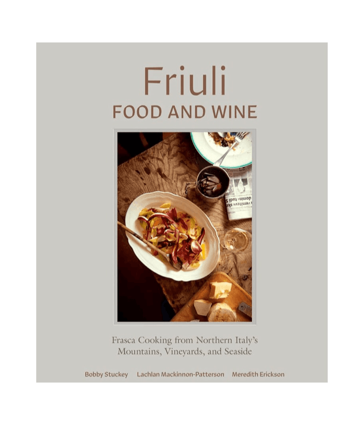 'Friuli Food and Wine' by Bobby Stuckey - Foundation Goods