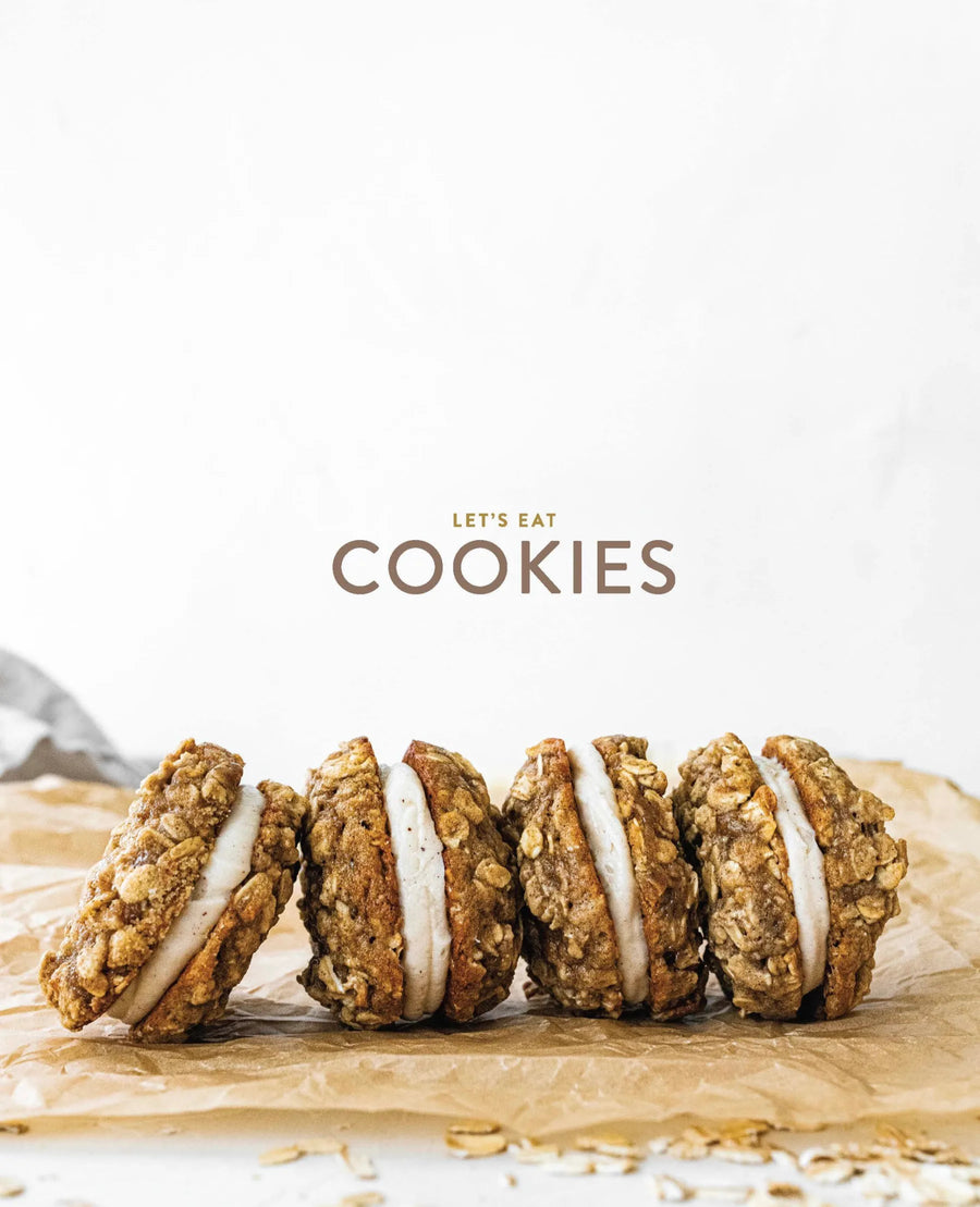 Let’s Eat Cookies: A Collection of the Best Cookie Recipes by Maria Lichty - Foundation Goods