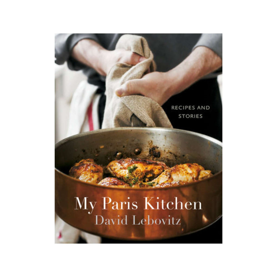 'My Paris Kitchen' by David Lebovitz - Foundation Goods
