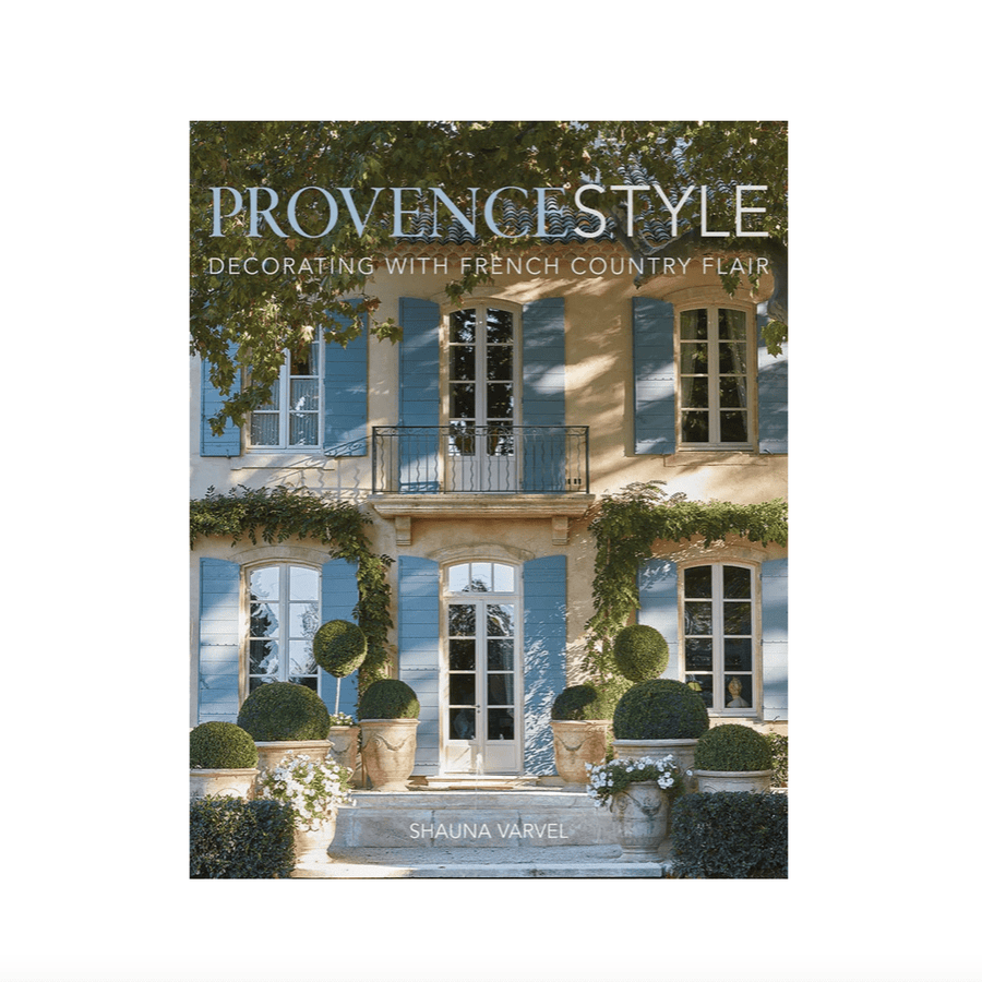 Provence Style by Shauna Varvel - Foundation Goods